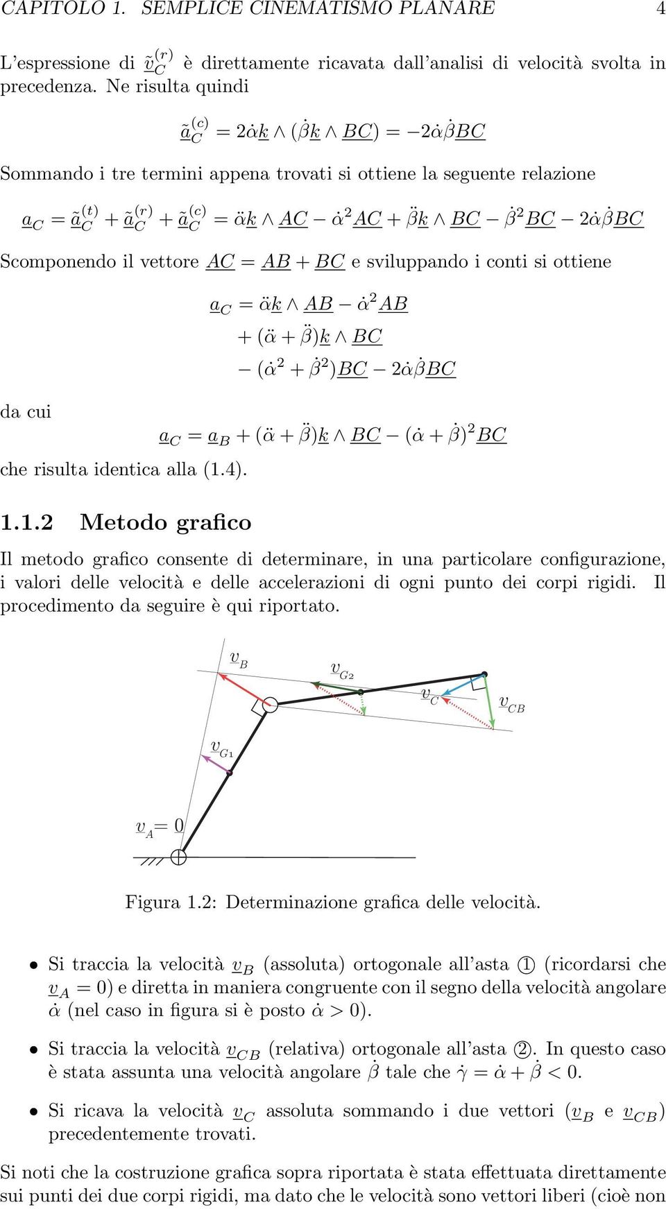 AB + BC e sviluppando i conti si ottiene da cui che risulta identica alla.4.