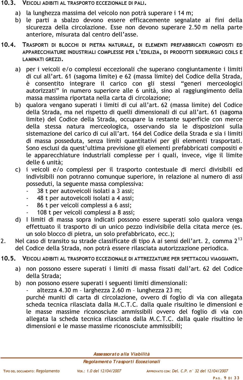 50 m nella parte anteriore, misurata dal centro dell asse. 10.4.