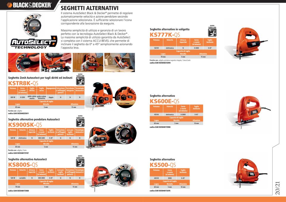 La massima semplicità di utilizzo garantita da AutoSelect si completa con il sistema ACCU-BEVEL che permette di inclinare il seghetto da 0 a 45 semplicemente azionando l apposita leva.