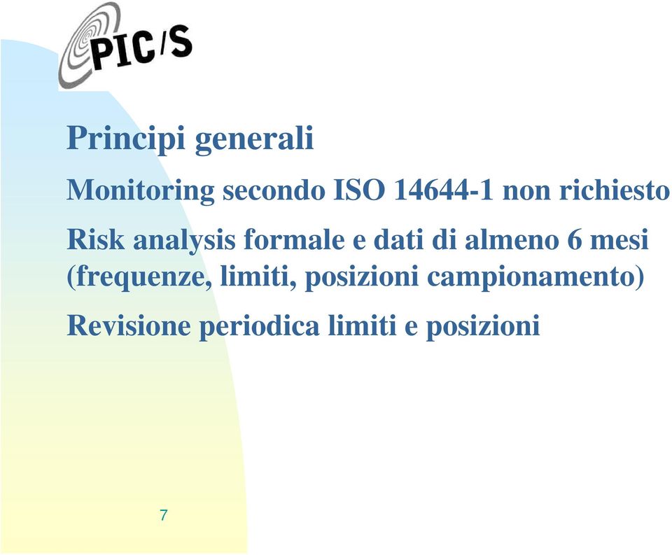 almeno 6 mesi (frequenze, limiti, posizioni