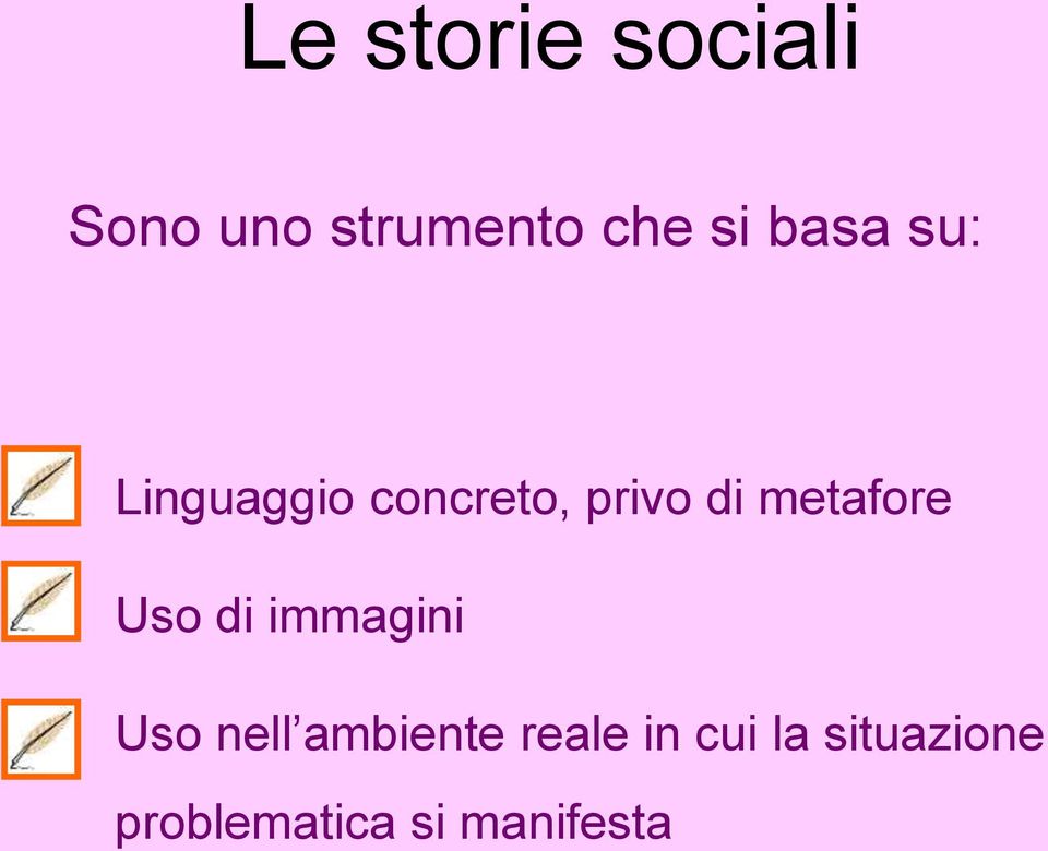 metafore Uso di immagini Uso nell ambiente