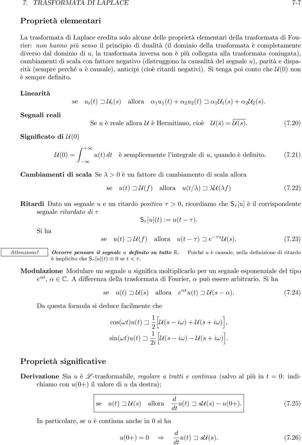 la causalità del segnale u), parità e disparità (sempre perché u è causale), anticipi (cioè ritardi negativi). Si tenga poi conto che U(0) non è sempre definito.
