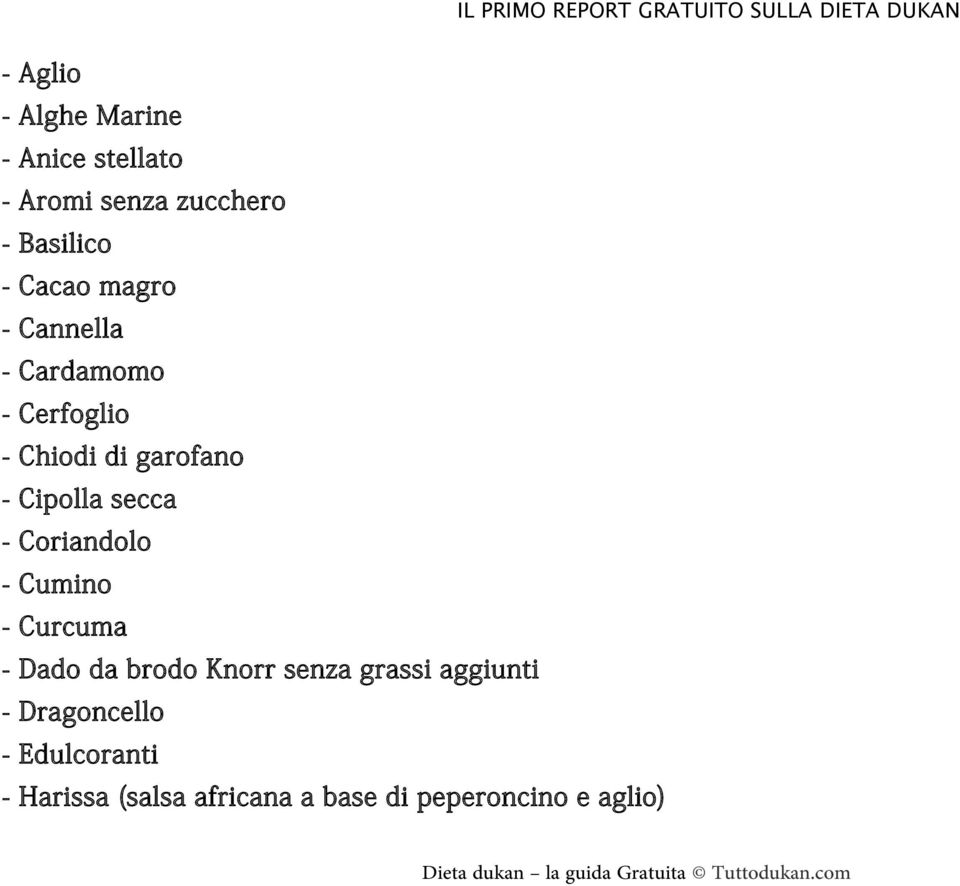 secca - Coriandolo - Cumino - Curcuma - Dado da brodo Knorr senza grassi