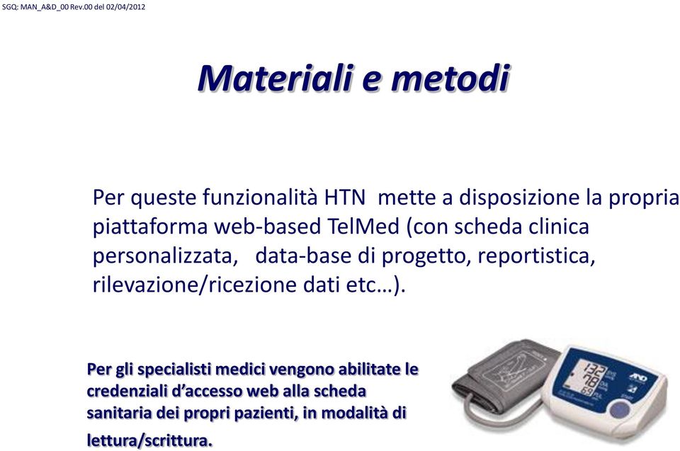 rilevazione/ricezione dati etc ).