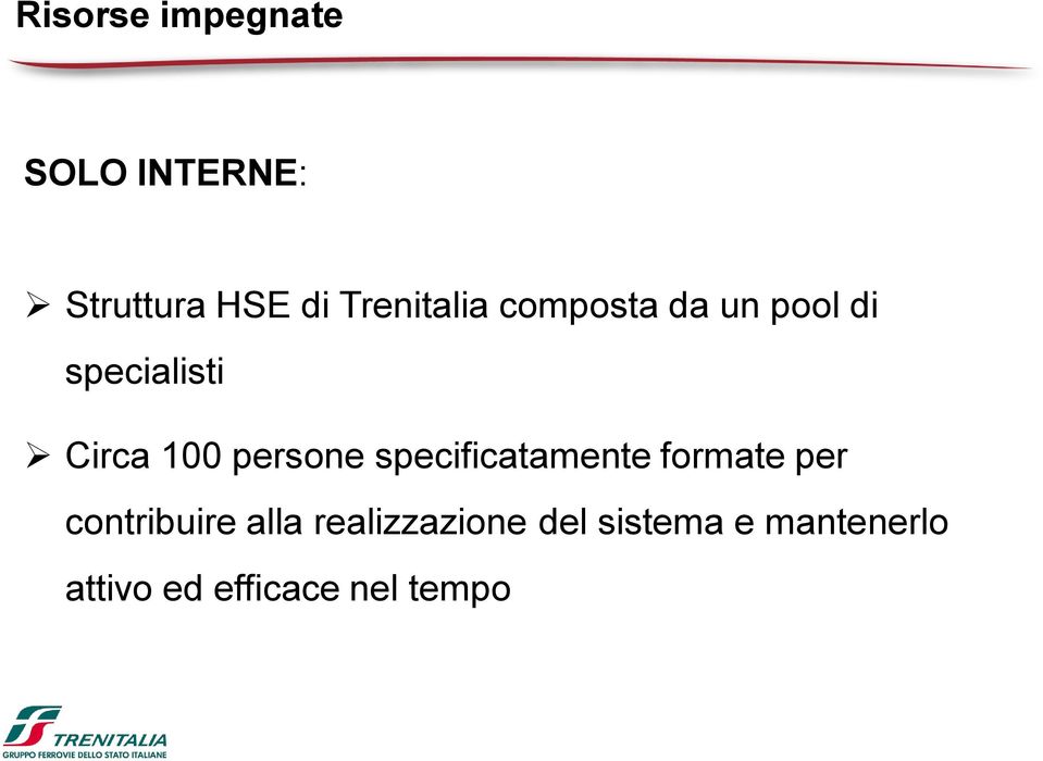 persone specificatamente formate per contribuire alla