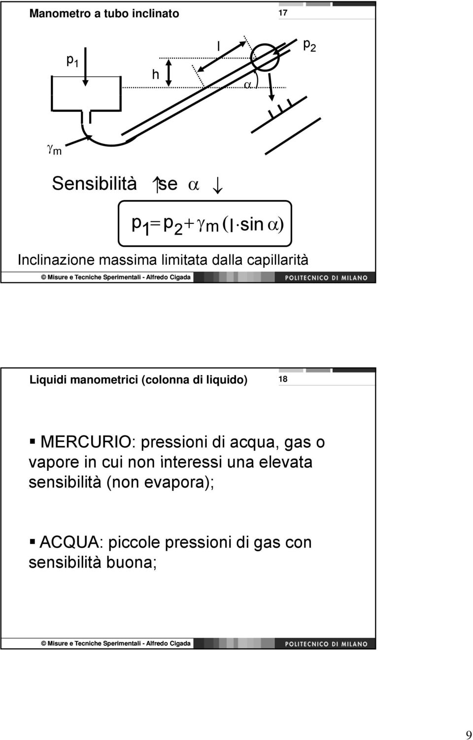 liquido) 18 MERCURIO: pressioni di acqua, gas o vapore in cui non interessi una