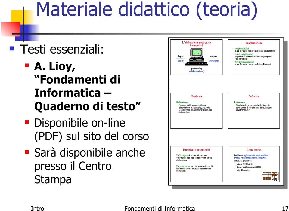 Disponibile on-line (PDF) sul sito del corso Sarà