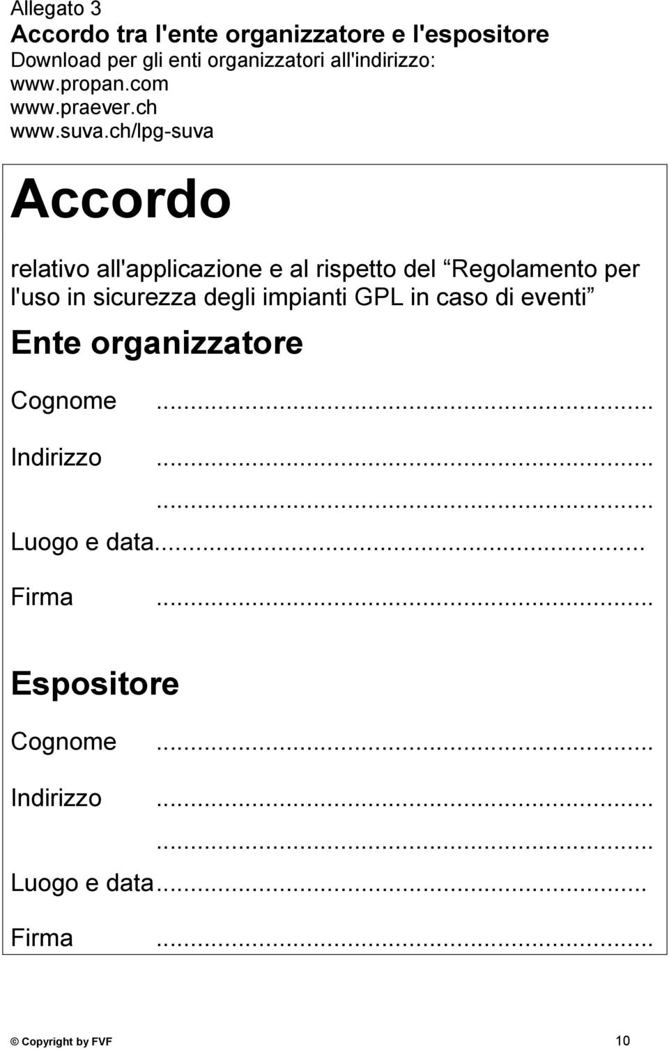 ch/lpg-suva Accordo relativo all'applicazione e al rispetto del Regolamento per l'uso in sicurezza degli