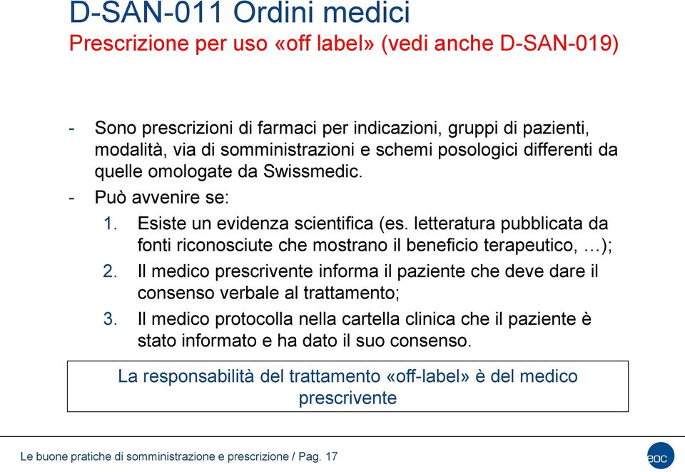 letteratura pubblicata da fonti riconosciute che mostrano il beneficio terapeutico, ); 2.