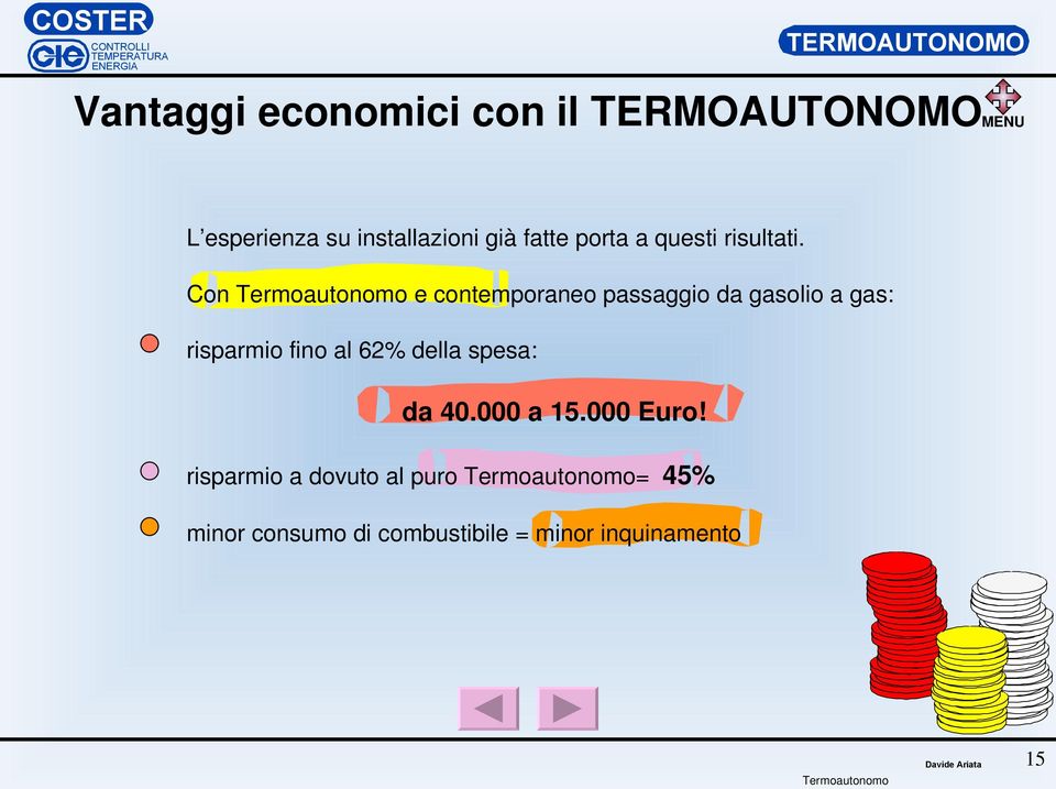 Con e contemporaneo passaggio da gasolio a gas: risparmio fino al 62%