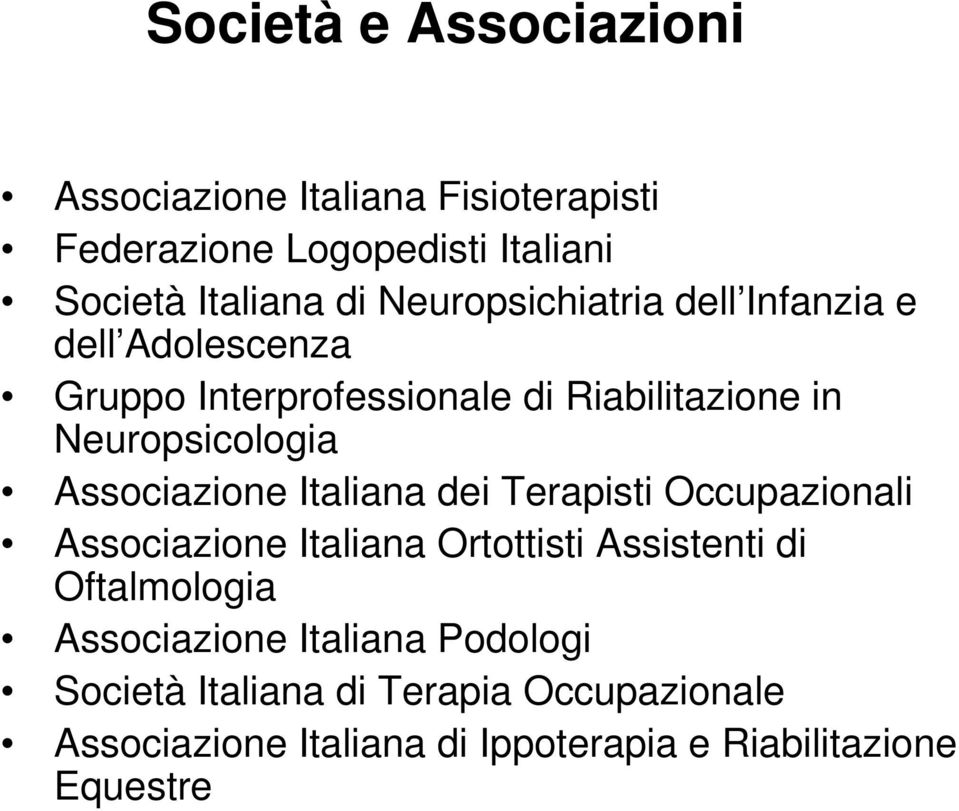 Associazione Italiana dei Terapisti Occupazionali Associazione Italiana Ortottisti Assistenti di Oftalmologia