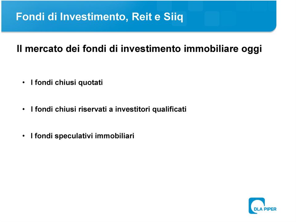 I fondi chiusi riservati a investitori