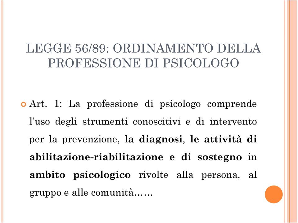 di intervento per la prevenzione, la diagnosi, le attività di