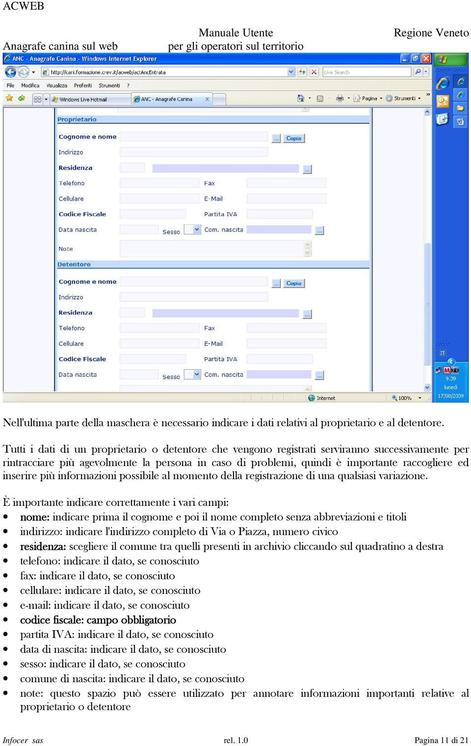 inserire più informazioni possibile al momento della registrazione di una qualsiasi variazione.