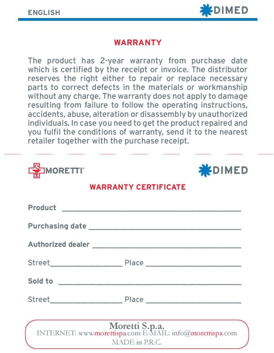 The warranty does not apply to damage resulting from failure to follow the operating instructions, accidents, abuse, alteration or disassembly by unauthorized individuals.