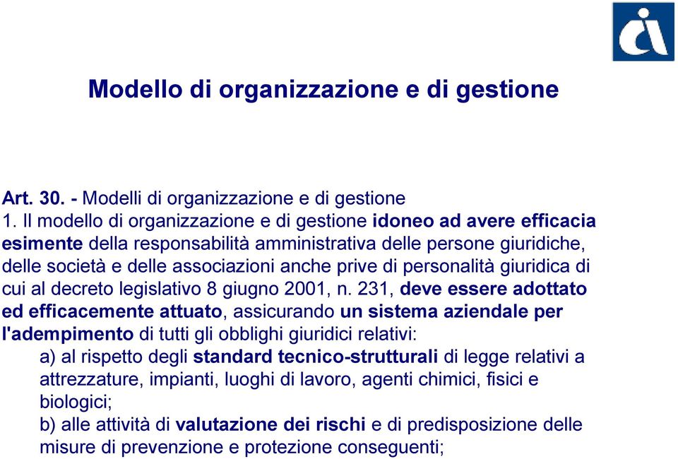 personalità giuridica di cui al decreto legislativo 8 giugno 2001, n.