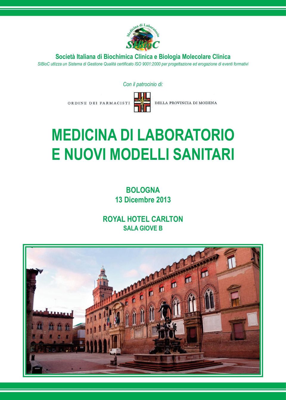 progettazione ed erogazione di eventi formativi Con il patrocinio di: MEDICINA