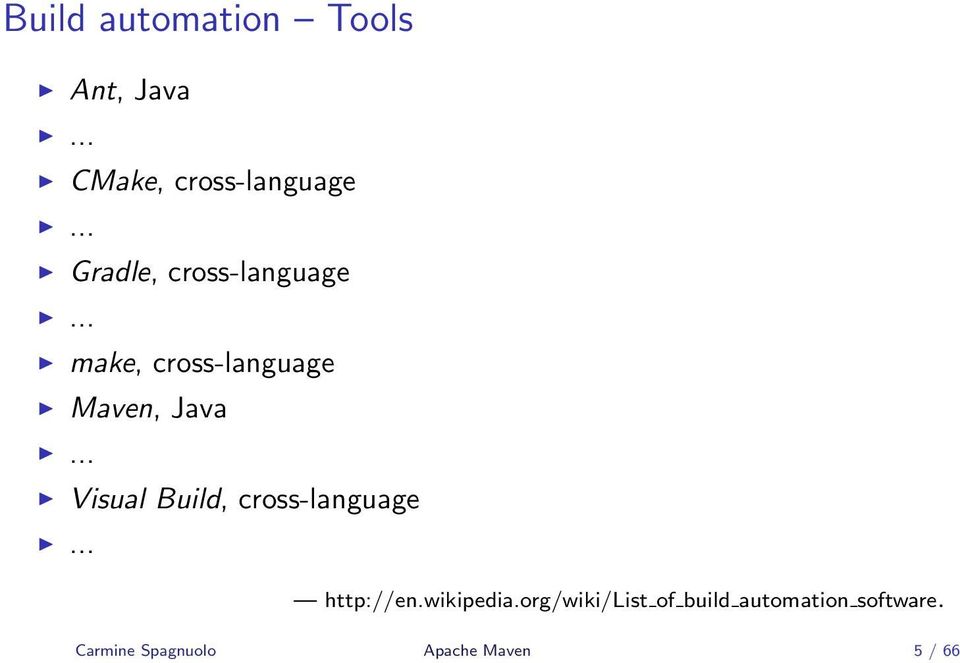 .. Visual Build, cross-language... http://en.wikipedia.