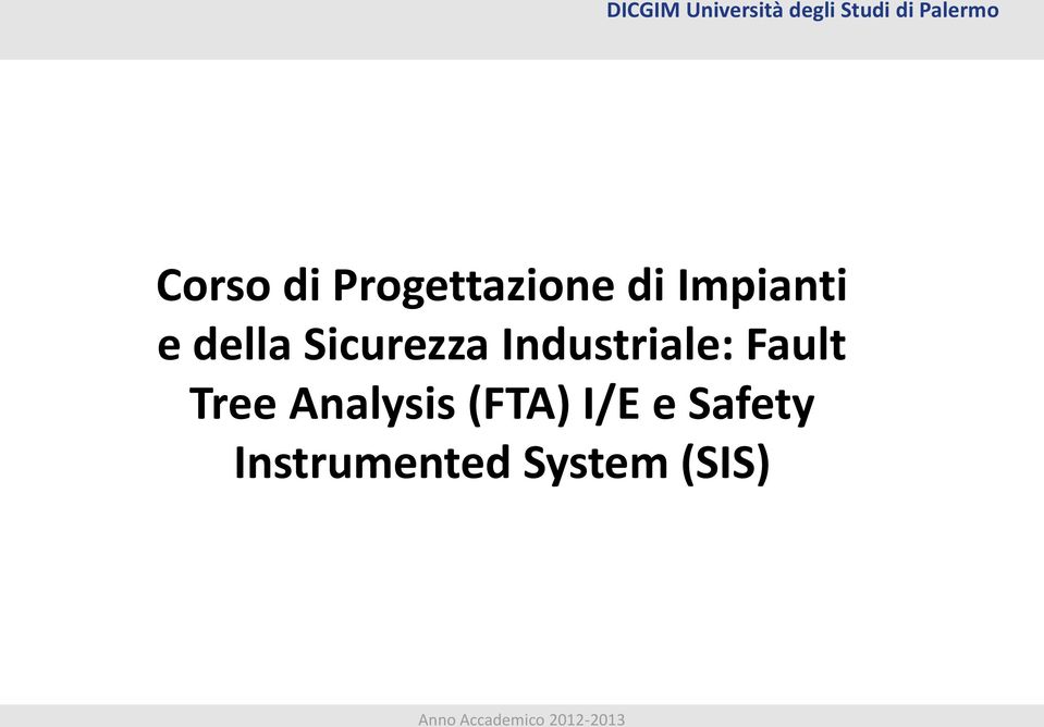 Industriale: Fault Tree Analysis