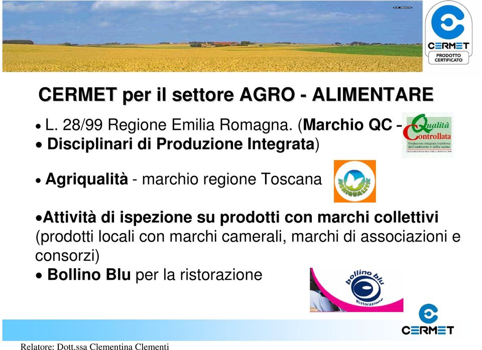 Toscana Attività di ispezione su prodotti con marchi collettivi (prodotti locali