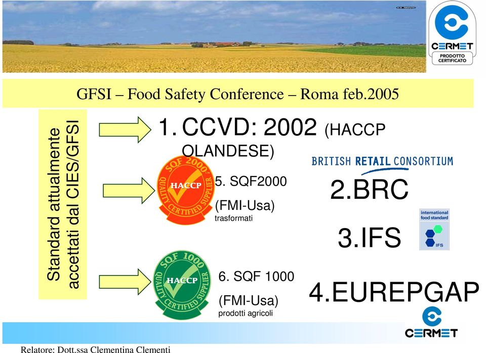 CCVD: 2002 (HACCP OLANDESE) 5.