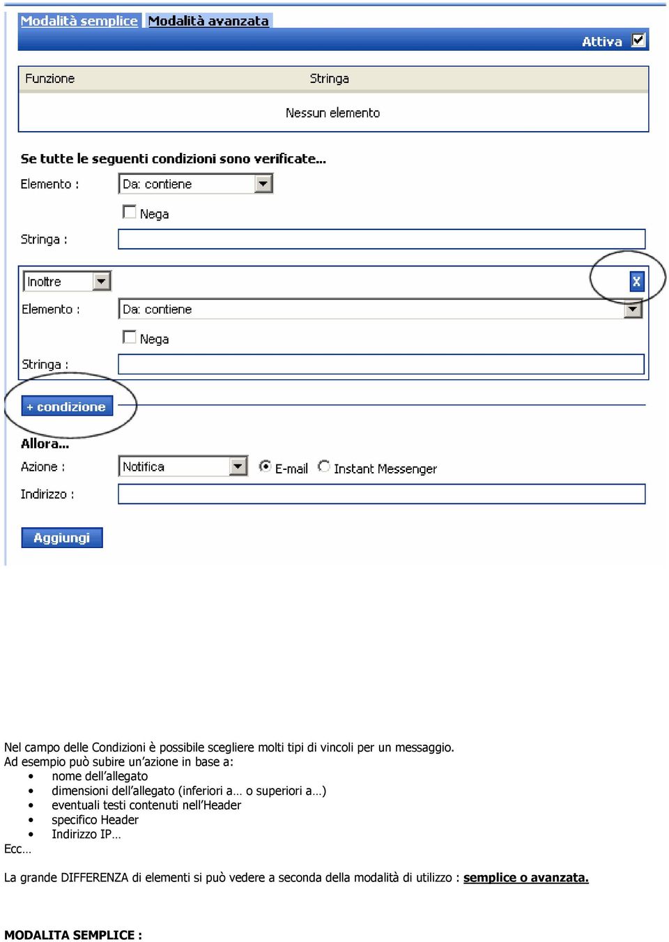 o superiori a ) eventuali testi contenuti nell Header specifico Header Indirizzo IP Ecc La grande