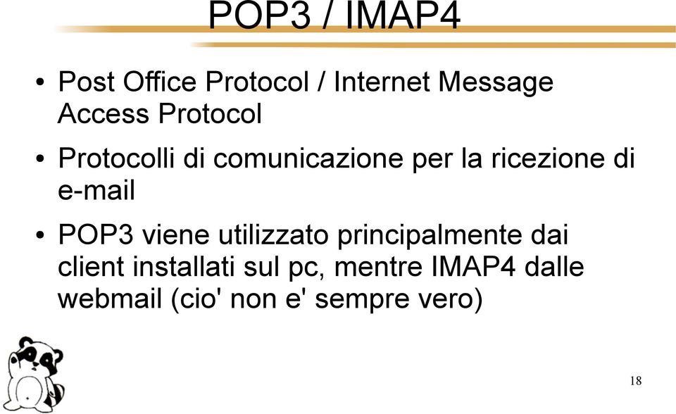 e-mail POP3 viene utilizzato principalmente dai client