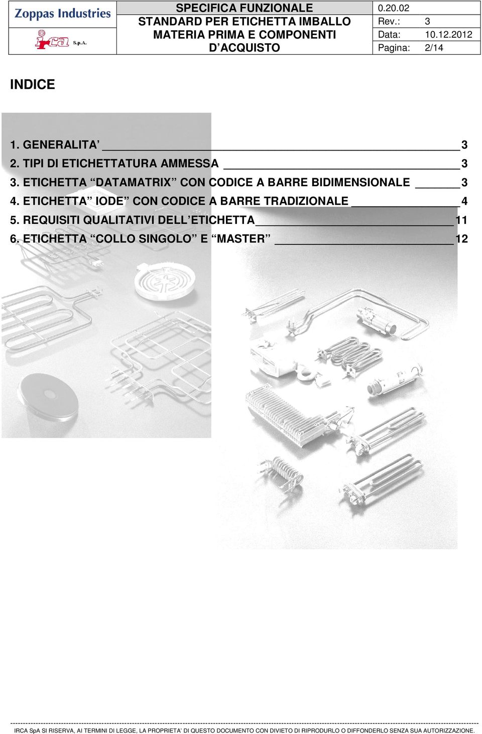 ETICHETTA DATAMATRIX CON CODICE A BARRE BIDIMENSIONALE 3 4.