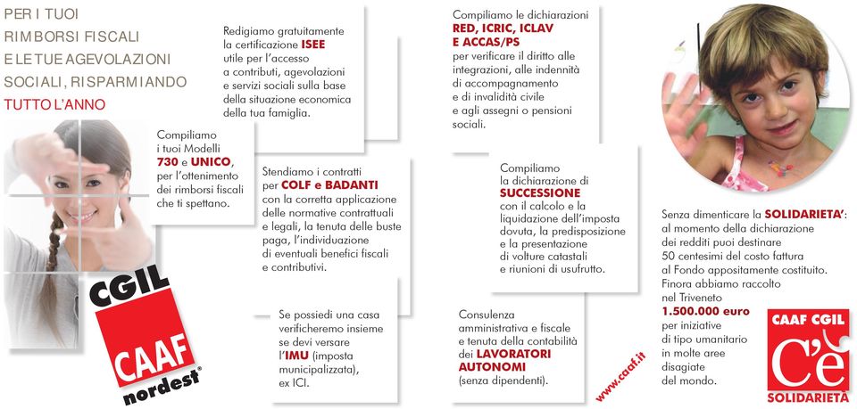 Stendiamo i contratti per COLF e BADANTI con la corretta applicazione delle normative contrattuali e legali, la tenuta delle buste paga, l individuazione di eventuali benefici fiscali e contributivi.