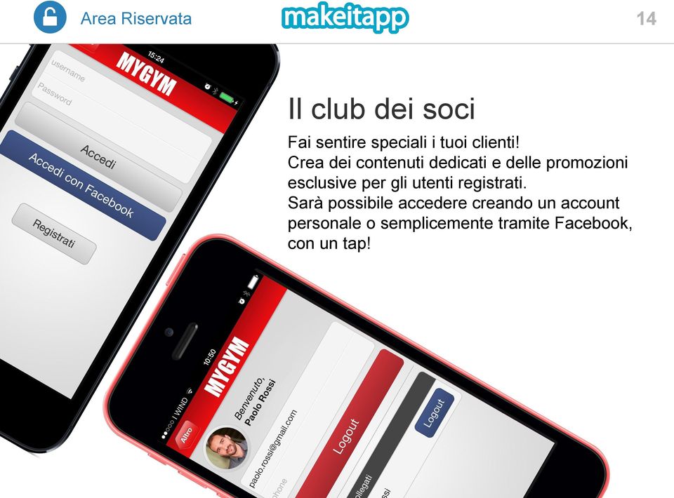 Crea dei contenuti dedicati e delle promozioni esclusive per