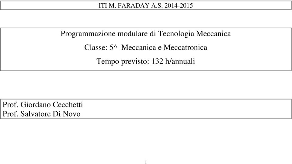 Meccanica Classe: 5^ Meccanica e Meccatronica