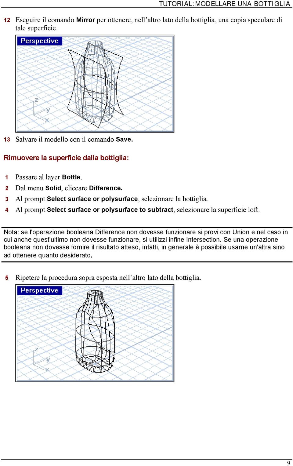 4 Al prompt Select surface or polysurface to subtract, selezionare la superficie loft.