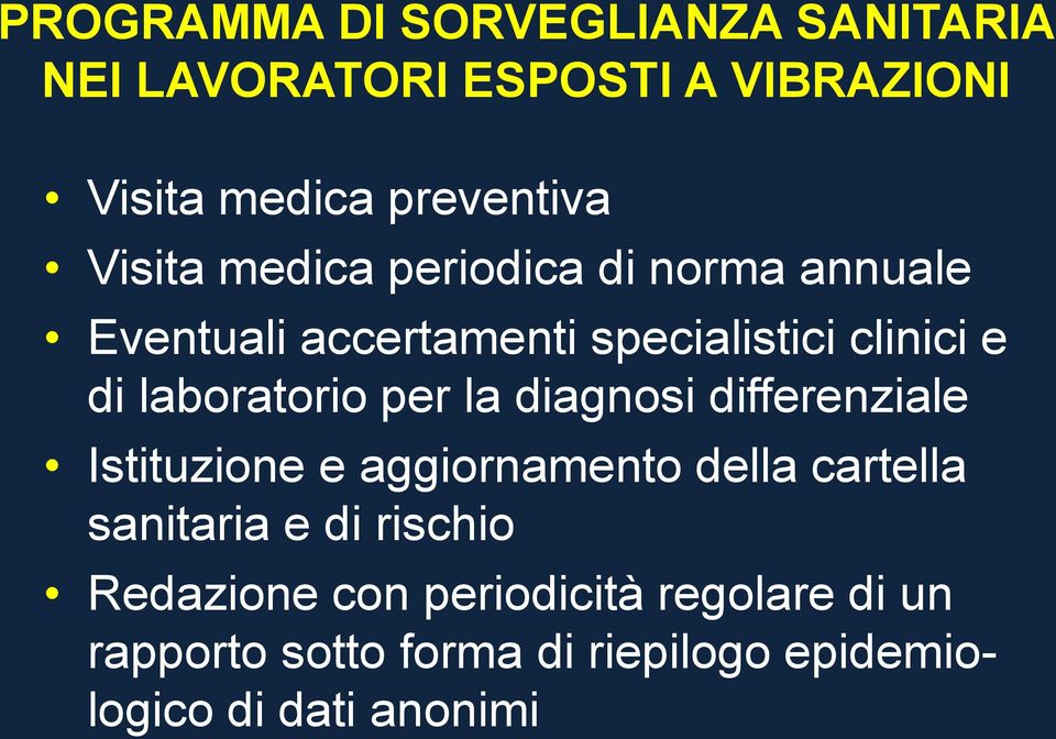 laboratorio per la diagnosi differenziale Istituzione e aggiornamento della cartella sanitaria e di