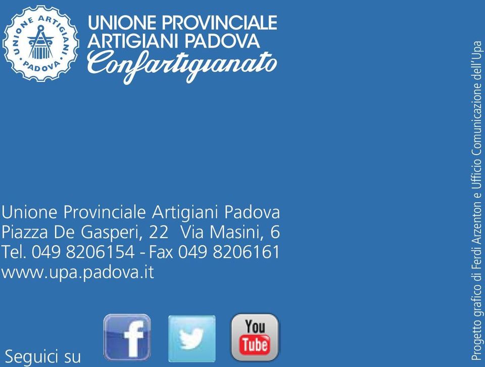 049 8206154 - Fax 049 8206161 www.upa.padova.