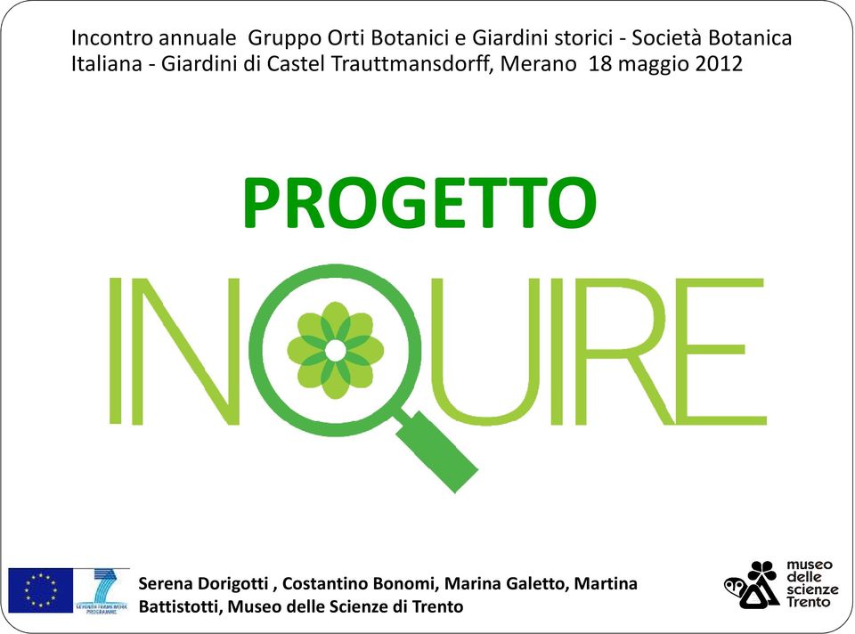 Trauttmansdorff, Merano 18 maggio 2012 PROGETTO Serena