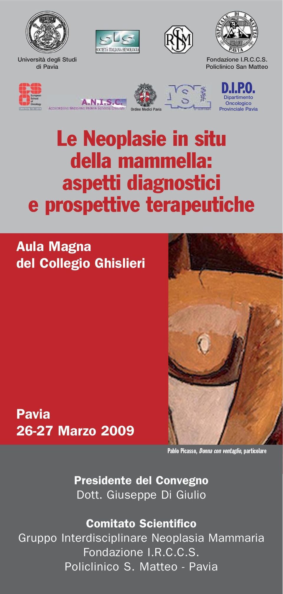 Dipartimento Oncologico Provinciale Pavia Le Neoplasie in situ della mammella: aspetti diagnostici e prospettive terapeutiche