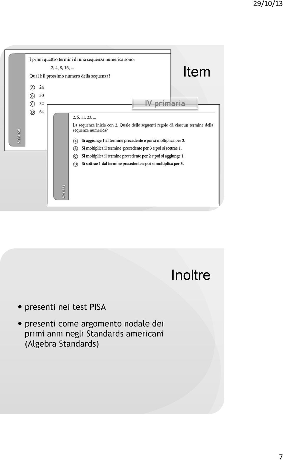 argomento nodale dei primi anni