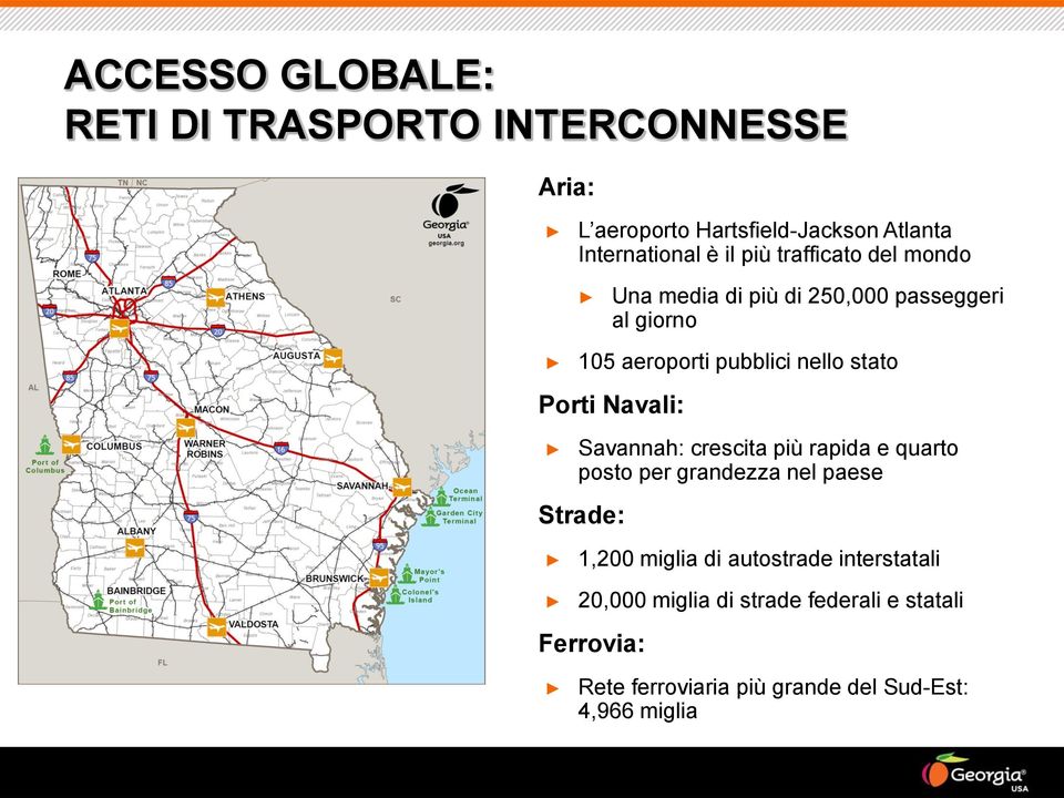 Navali: Savannah: crescita più rapida e quarto posto per grandezza nel paese Strade: 1,200 miglia di autostrade