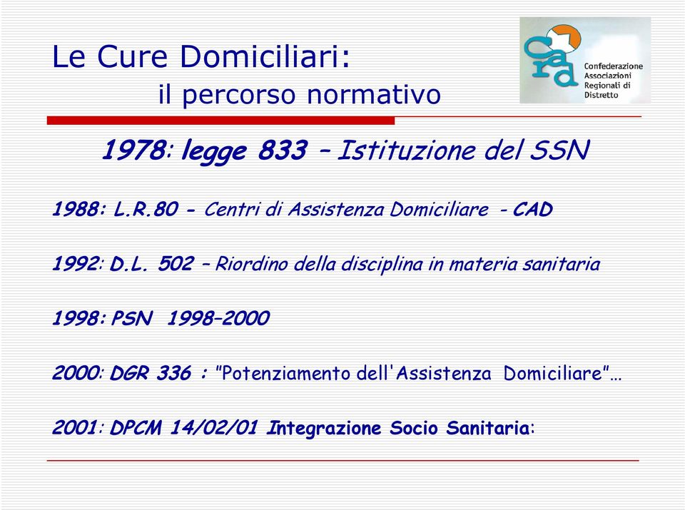 502 Riordino della disciplina in materia sanitaria 1998: PSN 1998 2000