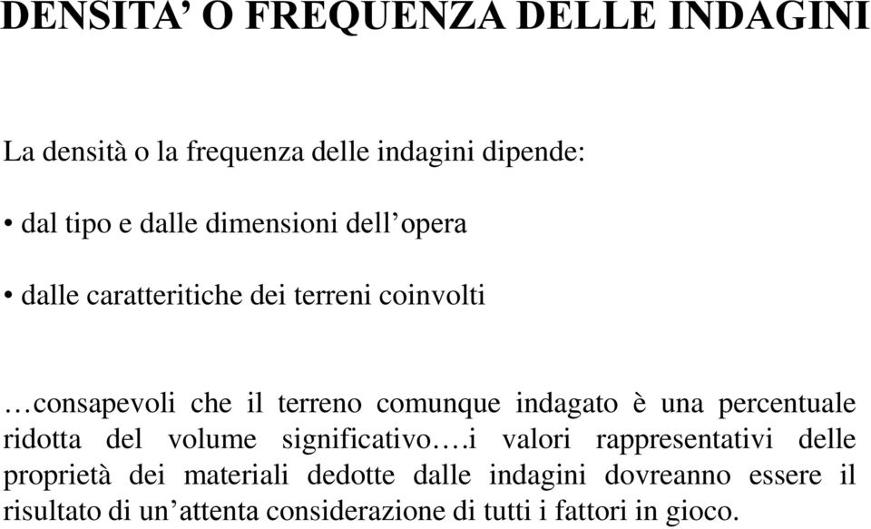 indagato è una percentuale ridotta del volume significativo.