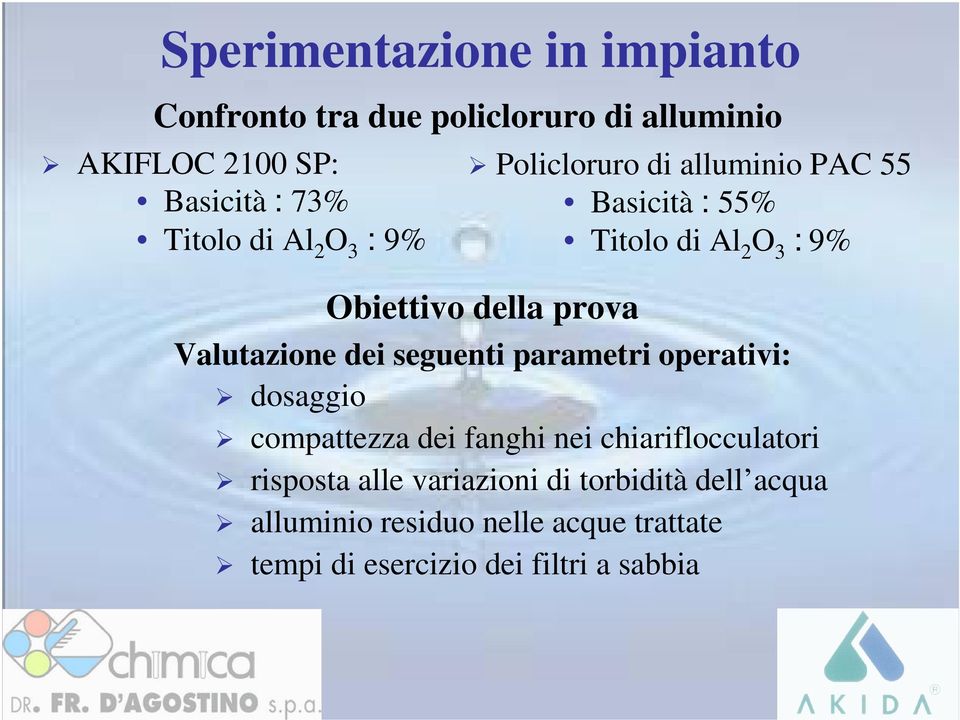 Valutazione dei seguenti parametri operativi: dosaggio compattezza dei fanghi nei chiariflocculatori risposta