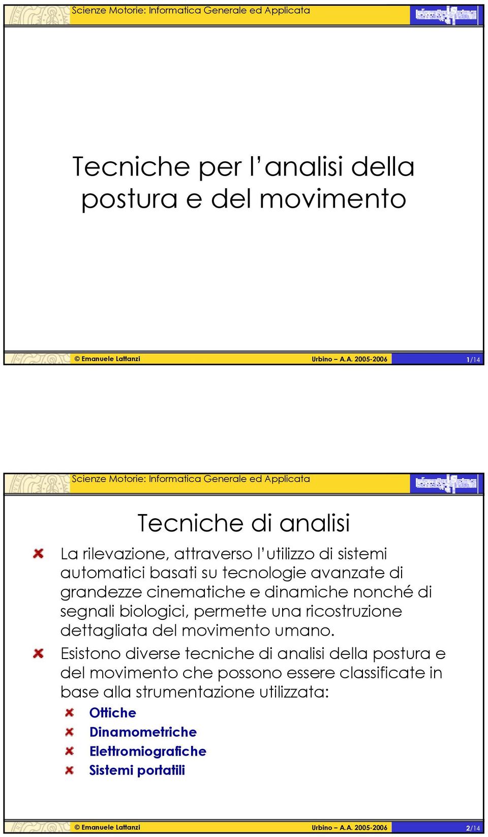 una ricostruzione dettagliata del movimento umano.