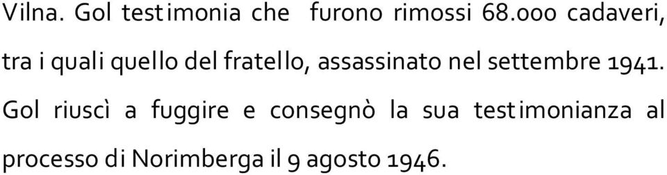 assassinato nel settembre 1941.