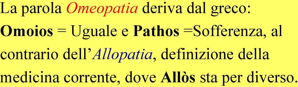 contrario dell Allopatia, definizione