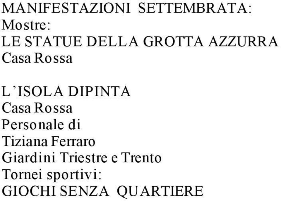 Casa Rossa Personale di Tiziana Ferraro Giardini