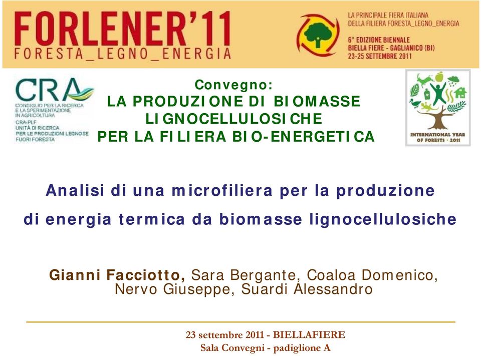 da biomasse lignocellulosiche Gianni Facciotto, Sara Bergante, Coaloa Domenico,