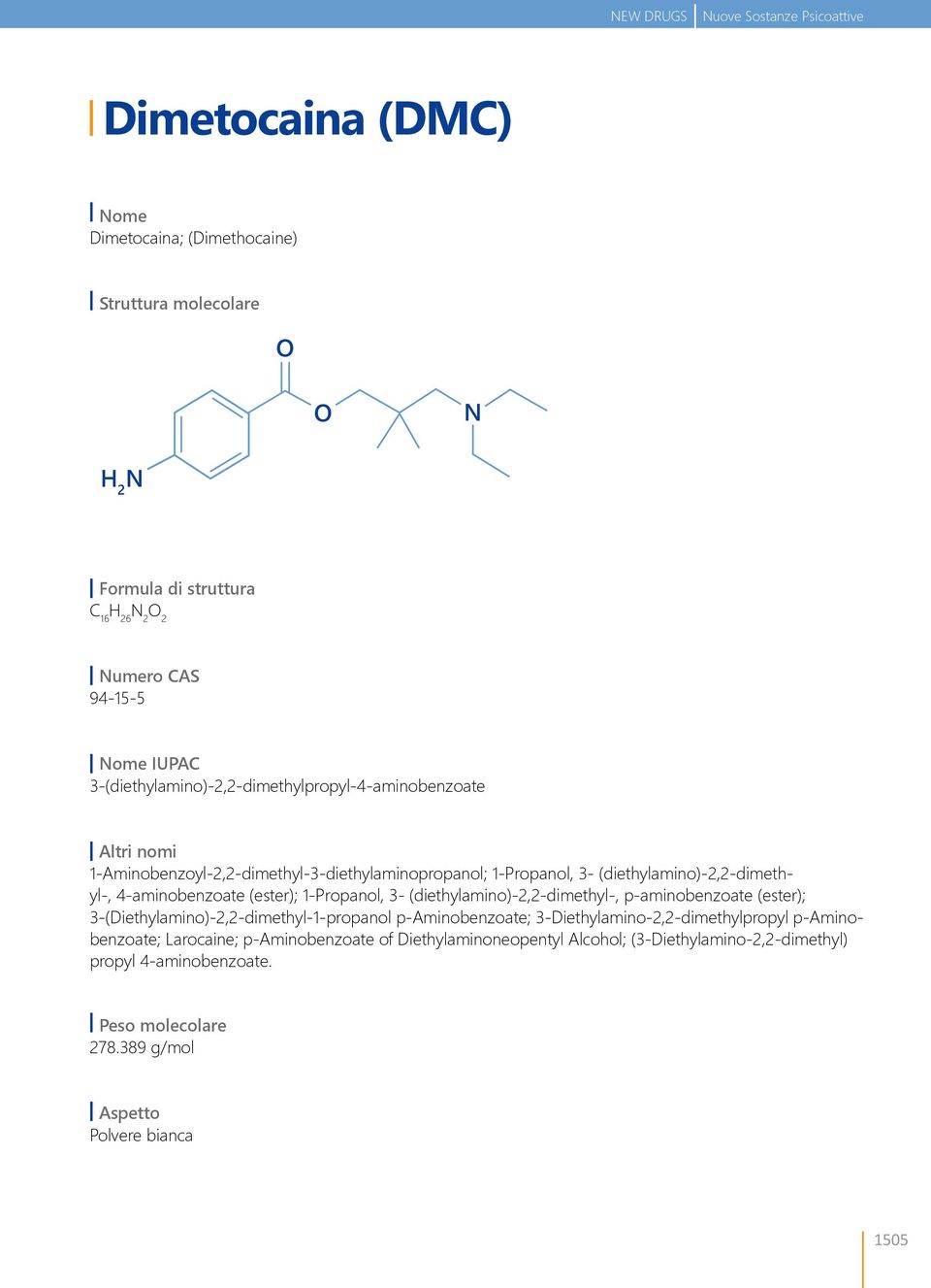 4-aminobenzoate (ester); 1-Propanol, 3- (diethylamino)-2,2-dimethyl-, p-aminobenzoate (ester); 3-(Diethylamino)-2,2-dimethyl-1-propanol p-aminobenzoate;