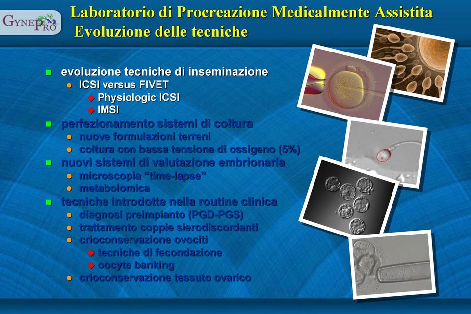 sistemi di valutazione embrionaria microscopia time-lapse metabolomica tecniche introdotte nella routine clinica diagnosi preimpianto