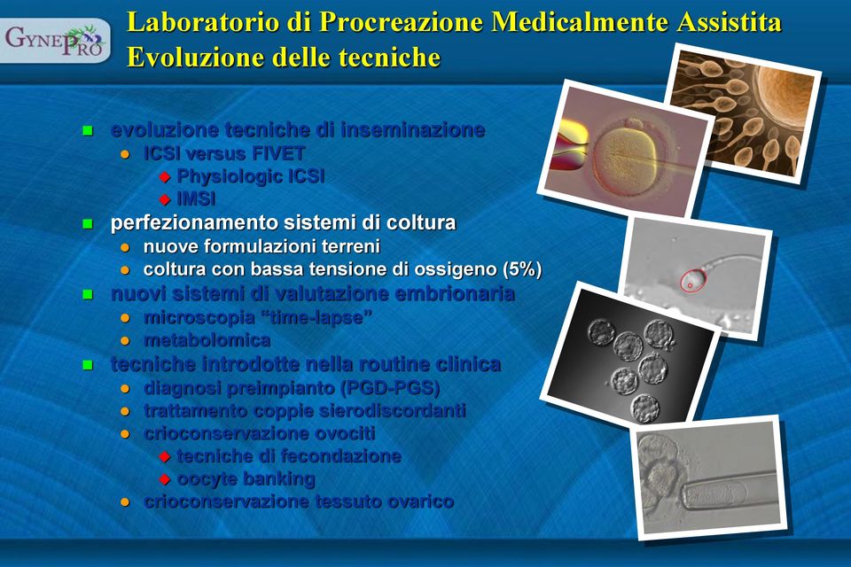 sistemi di valutazione embrionaria microscopia time-lapse metabolomica tecniche introdotte nella routine clinica diagnosi preimpianto