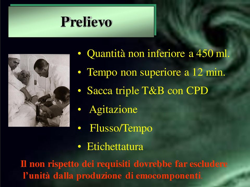 Sacca triple T&B con CPD Agitazione Flusso/Tempo